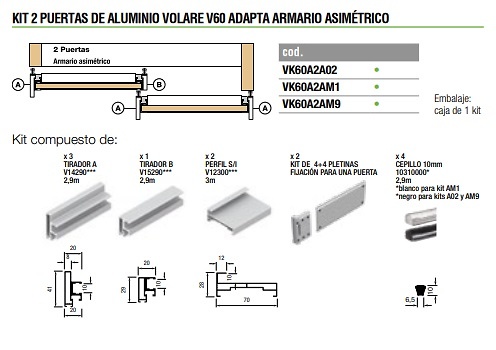 VOLARE V60 ADAPTA KIT 2 o 3 PUERTAS SUSPENDIDAS ALUMINIO PLATA MATE KIT 2 PUERTAS ASIMETRICO 4000 MM ALUMINIO BLANCO CHAMONIX RAL 9003 Mate texturizado KIT 2 PUERTAS ASIMETRICO 4000 MM ALUMINIO BLACK MOKKA RAL 9005 Mate texturizado KIT 2 PUERTAS ASIMETRICO 4000 MM ALUMINIO 